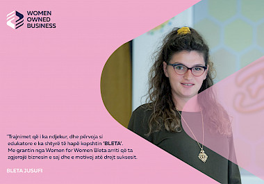 BLETA JUSUFI ËSHTË PËRFITUESE E GRANTIT START-UP PËRMES PROJEKTIT ‘MUNDËSITË E GRAVE NË TREG, EKONOMI DHE RRJETËZIM’ WOMEN
